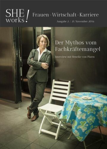 Henrike von Platen, SHE works! Magazin cover Der Mythos vom Fachkräftemangel