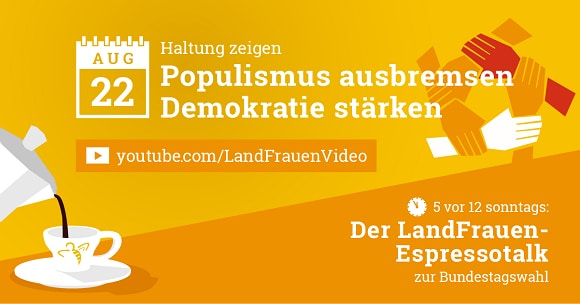 5 vor 12 - LandFrauen-Espressotalk zur Wahl: "Haltung zeigen – Populismus ausbremsen – Demokratie stärken"