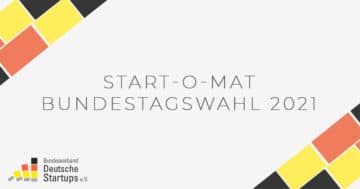 Start-O-Mat des Startup-Verbandes zur Bundestagswahl 2021 ist online